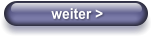 weiter >